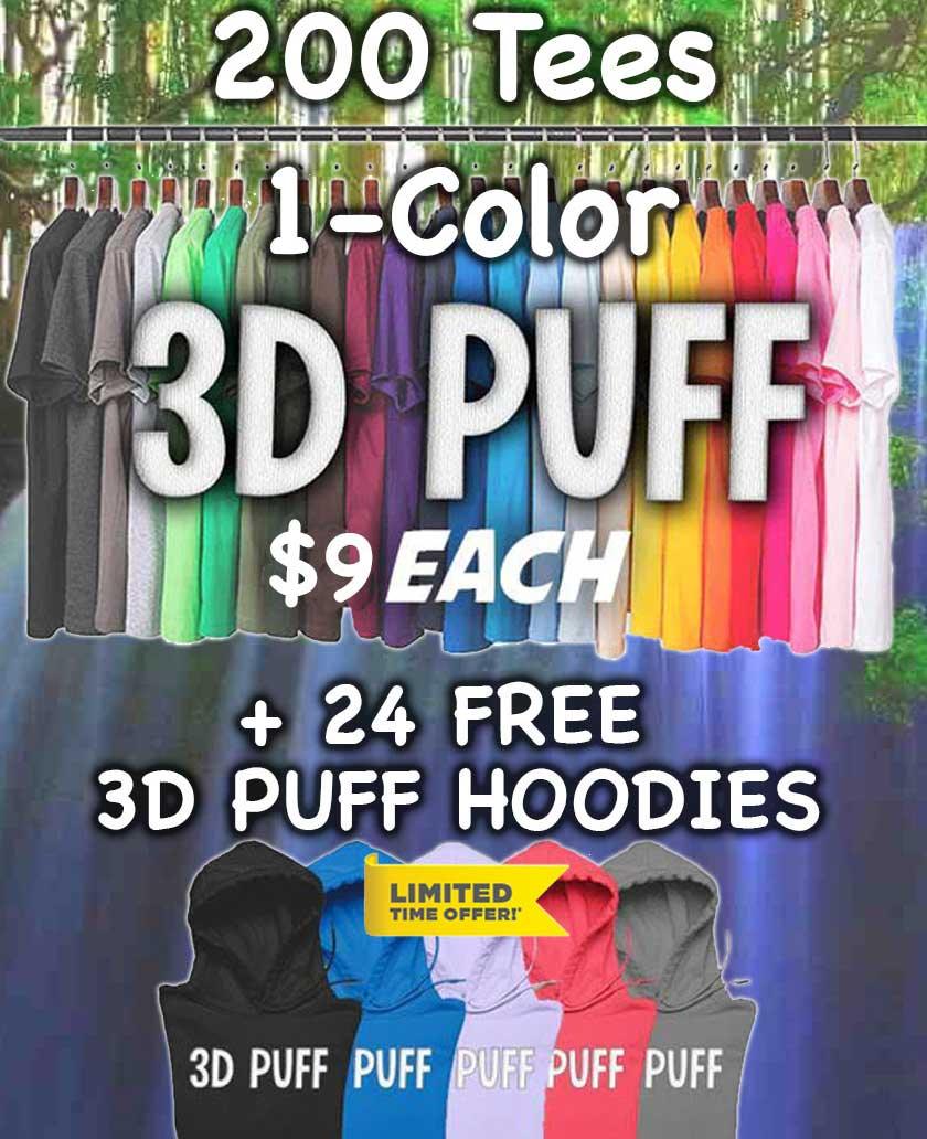 200 1-Color Print 3D Puff T-Shirts + 24 Free Hoodies - Constantly Create Shop