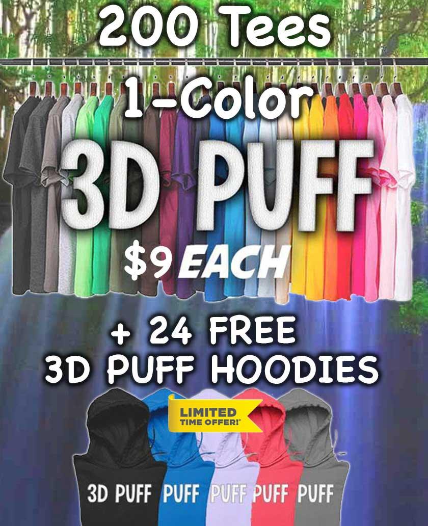 200 1-Color Print 3D Puff T-Shirts + 24 Free Hoodies - Constantly Create Shop