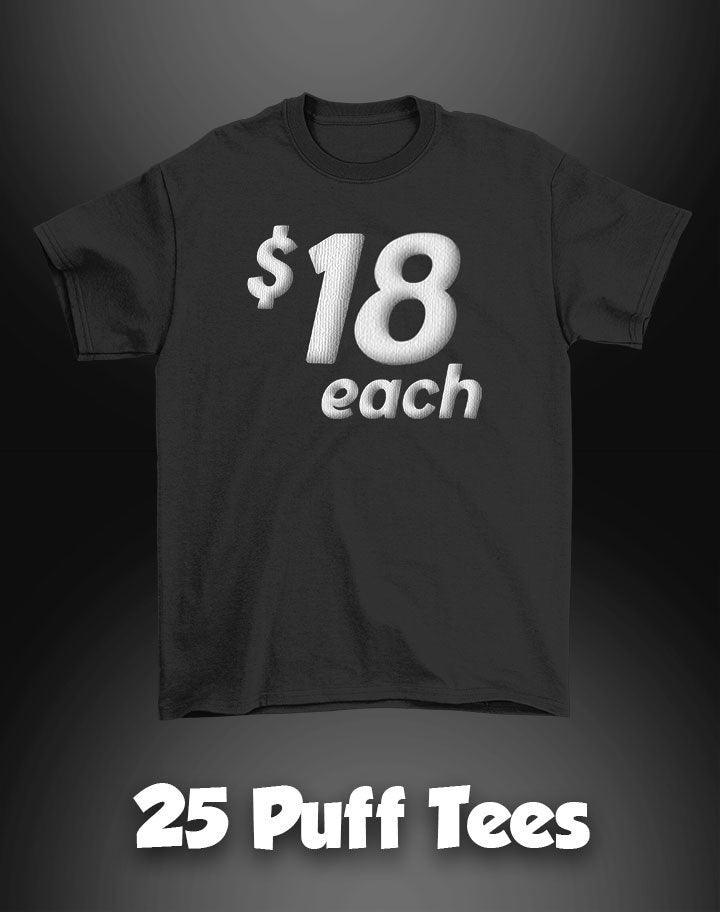 25 3D Puff 1-Color Screenprint T-Shirts - Constantly Create Shop